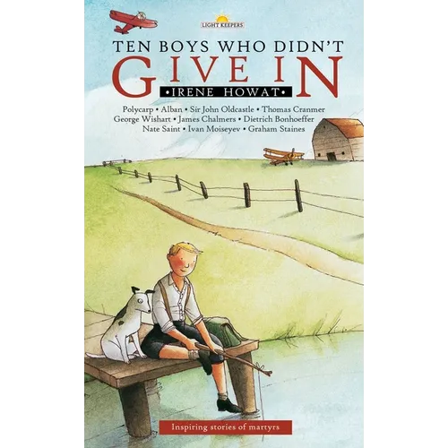 Ten Boys Who Didn't Give in: Inspiring Stories of Martyrs - Paperback
