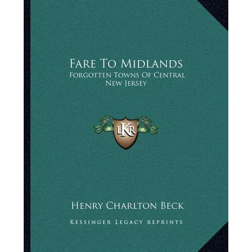 Fare To Midlands: Forgotten Towns Of Central New Jersey - Paperback