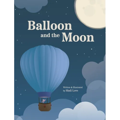 Balloon and the Moon - Hardcover