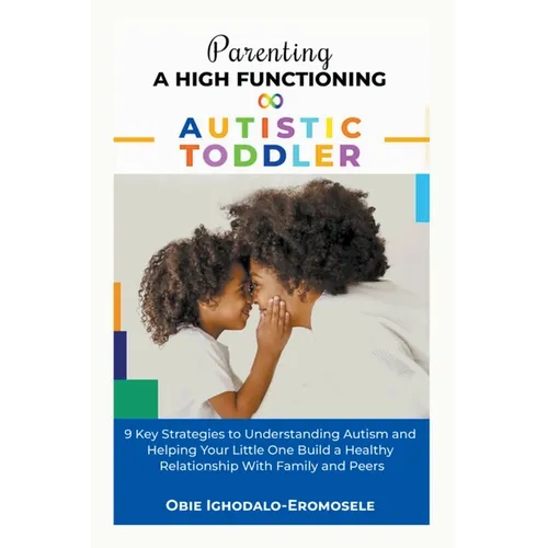Parenting A High-Functioning Autistic Toddler - Paperback
