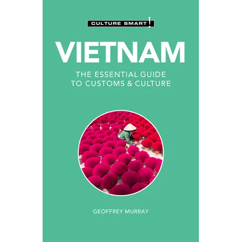 Vietnam - Culture Smart!: The Essential Guide to Customs & Culture - Paperback