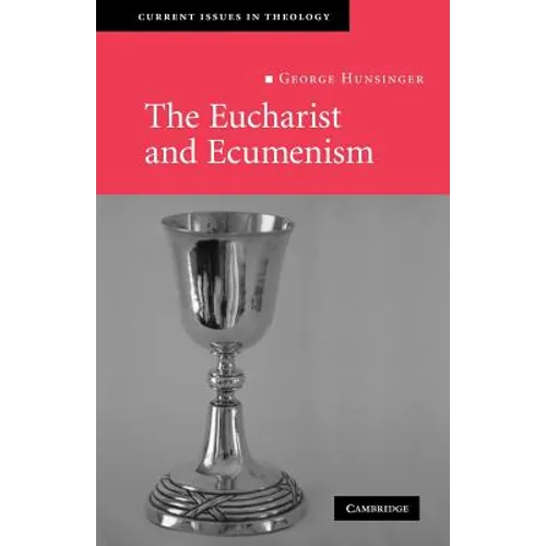 The Eucharist and Ecumenism: Let Us Keep the Feast - Paperback