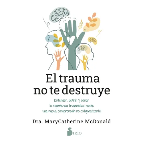 Trauma No Te Destruye, El - Paperback