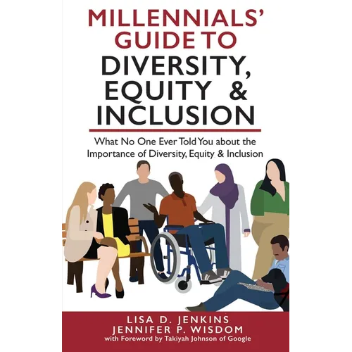 Millennials' Guide to Diversity, Equity & Inclusion: What No One Ever Told You About The Importance of Diversity, Equity, and Inclusion - Paperback