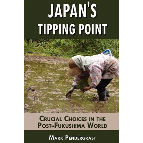Japan's Tipping Point: Crucial Choices in the Post-Fukushima World - Paperback