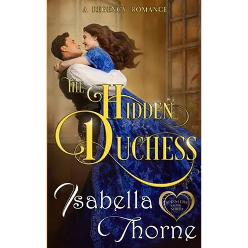 The Hidden Duchess: A Regency Romance - Paperback