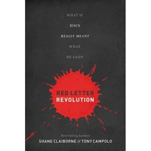 Red Letter Revolution: What If Jesus Really Meant What He Said? - Hardcover