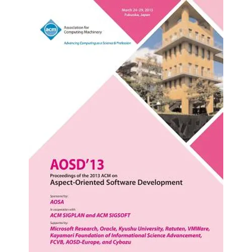 AOSD 13 Proceedings of the 2013 ACM on Aspect-Oriented Software Development - Paperback