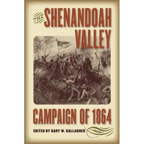 The Shenandoah Valley Campaign of 1864 - Paperback