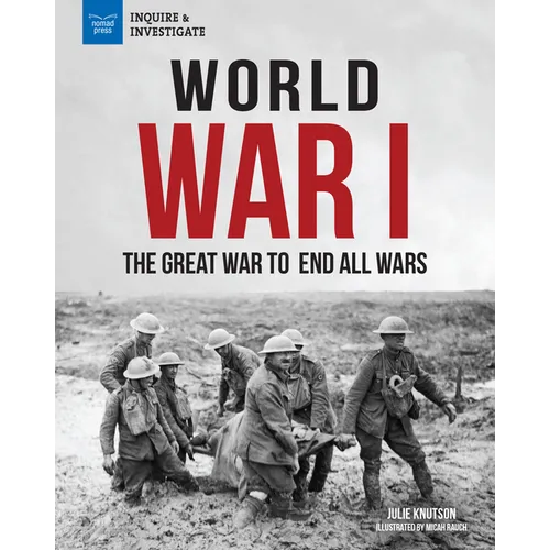 World War I: The Great War to End All Wars - Paperback