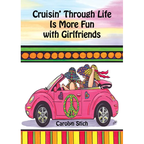 Cruisin' Through Life Is More Fun with Girlfriends - Hardcover