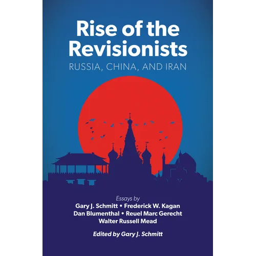 Rise of the Revisionists: Russia, China, and Iran - Paperback