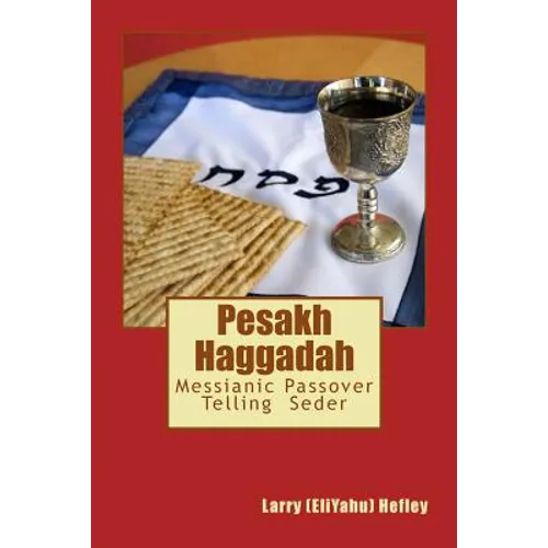 Pesakh Haggadah: Messianic Exodus Telling Seder - Paperback