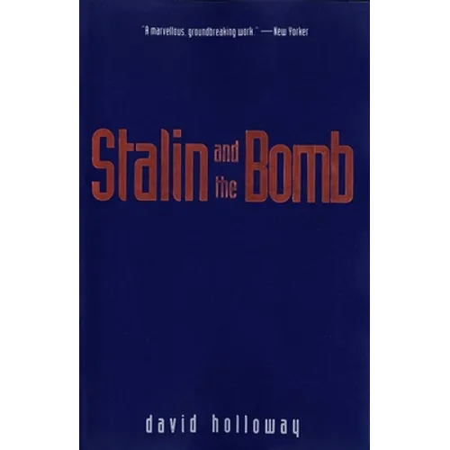 Stalin and the Bomb: The Soviet Union and Atomic Energy, 1939-1956 - Paperback
