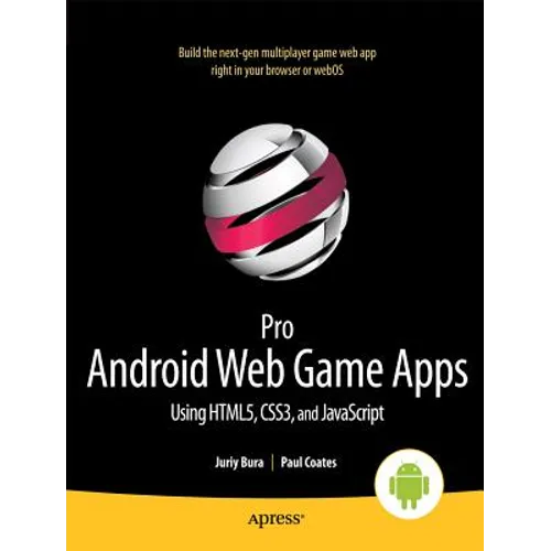 Pro Android Web Game Apps: Using Html5, Css3 and JavaScript - Paperback