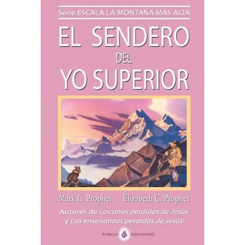 El sendero del Yo Superior: El evangelio eterno - Paperback
