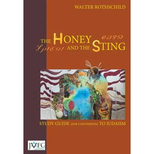 The Honey and the Sting: Study Guide for Conversion to Judaism - Paperback