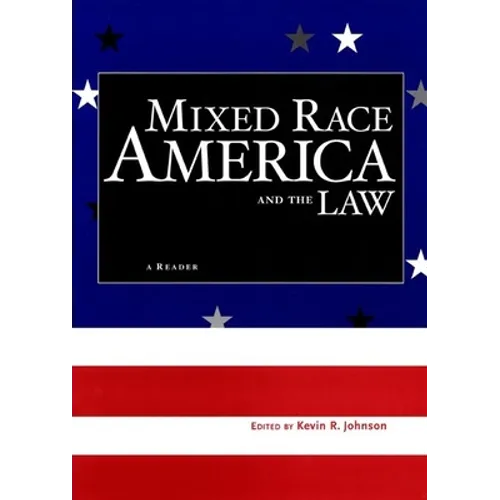 Mixed Race America and the Law: A Reader - Paperback