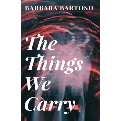 The Things We Carry - Paperback
