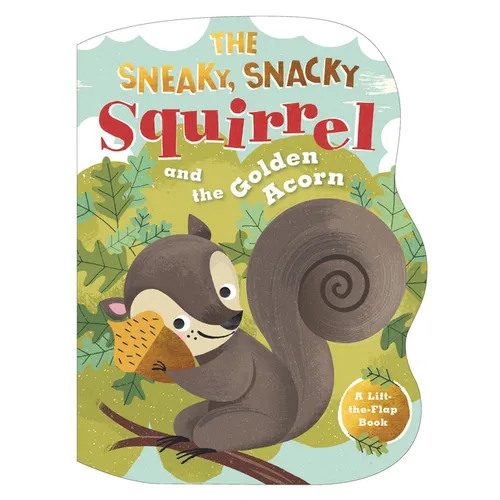 The Sneaky, Snacky Squirrel and the Golden Acorn - Board Book