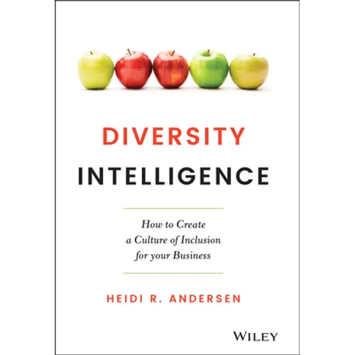 Diversity Intelligence: How to Create a Culture of Inclusion for Your Business - Hardcover