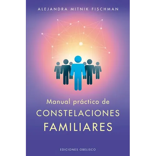 Manual Practico de Las Constelaciones Familiares - Paperback