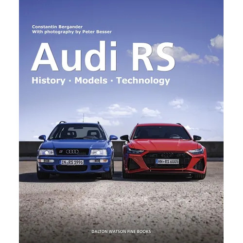 Audi RS: History - Models - Technology - Hardcover