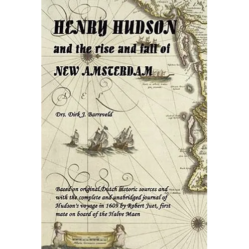 HENRY HUDSON and the rise and fall of NEW AMSTERDAM - Paperback
