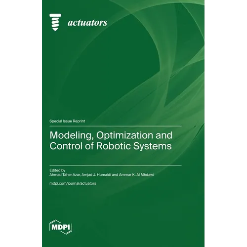 Modeling, Optimization and Control of Robotic Systems - Hardcover