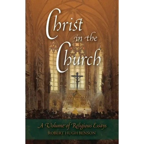 Christ in the Church: A Volume of Religious Essays - Paperback
