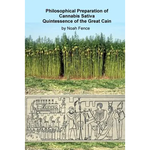 Philosophical Preparation of Cannabis Sativa: Quintessence of the Great Cain - Paperback