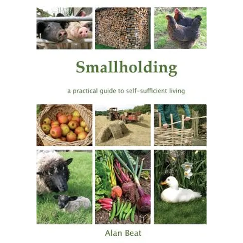 Smallholding: A practical guide to self-sufficient living - Paperback
