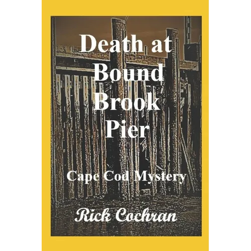 Death at Bound Brook Pier: Cape Cod Mystery - Paperback