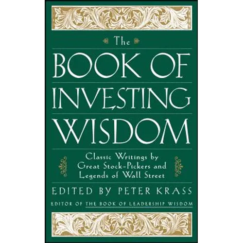 The Book of Investing Wisdom: Classic Writings by Great Stock-Pickers and Legends of Wall Street - Hardcover