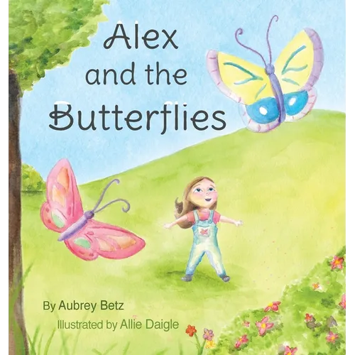 Alex and the Butterflies - Hardcover