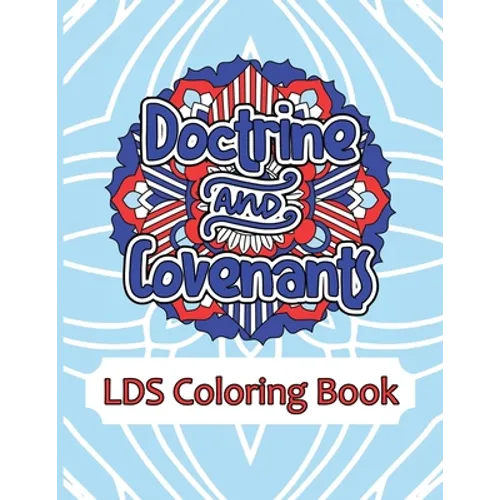 Doctrine and Covenants LDS Coloring Book: Weekly Mandala Scripture Study Through Coloring - Paperback