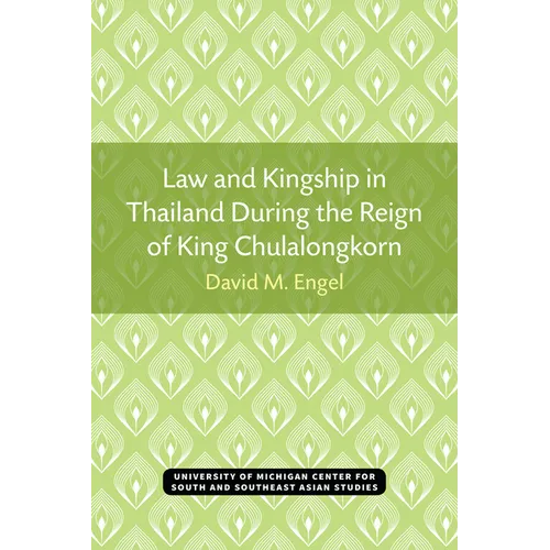 Law and Kingship in Thailand During the Reign of King Chulalongkorn - Paperback