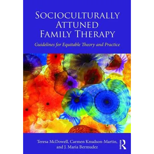 Socioculturally Attuned Family Therapy: Guidelines for Equitable Theory and Practice - Paperback