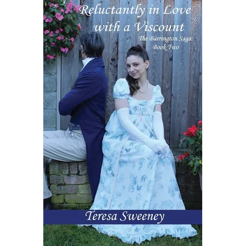 Reluctantly in Love with a Viscount: The Barrington Saga: Book Two - Paperback