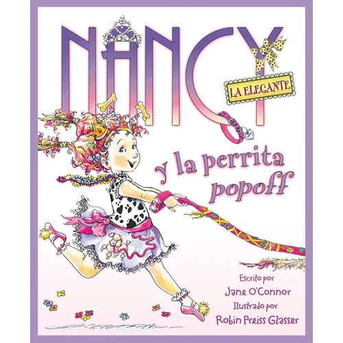 Nancy La Elegante Y La Perrita Popoff: Fancy Nancy and the Posh Puppy (Spanish Edition) = Fancy Nancy and the Posh Puppy - Hardcover