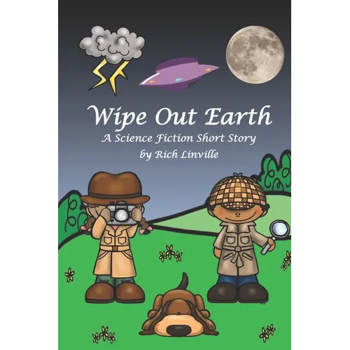 Wipe Out Earth - A Science Fiction Short Story - Paperback