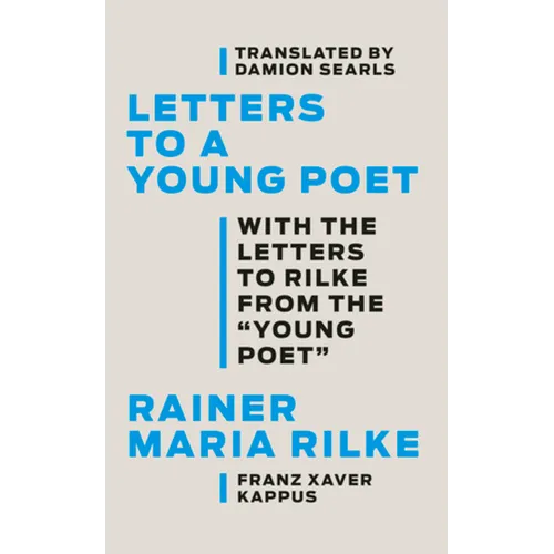 Letters to a Young Poet: With the Letters to Rilke from the ''Young Poet'' - Hardcover