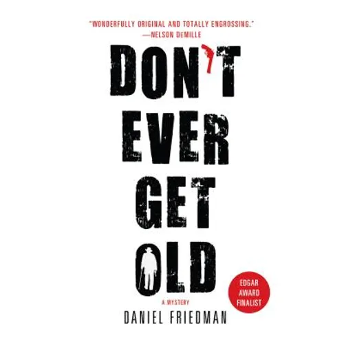 Don't Ever Get Old: A Mystery - Paperback