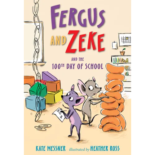 Fergus and Zeke and the 100th Day of School - Library Binding