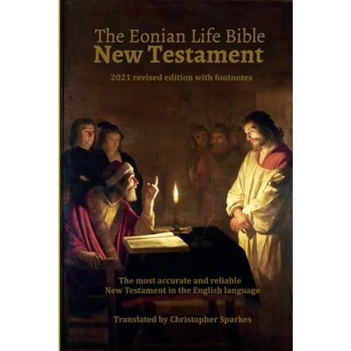 The Eonian Life Bible New Testament - Paperback