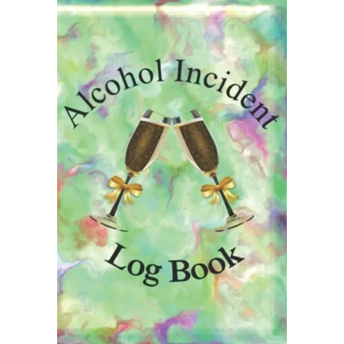 Alcohol Incident Report Log Book for Any Alcohol-related Business - Paperback