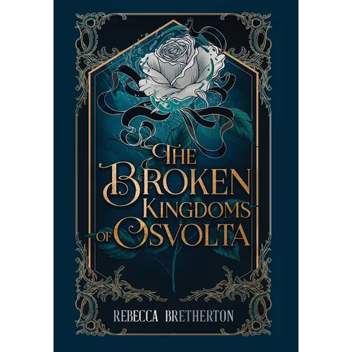 The Broken Kingdoms of Osvolta - Hardcover