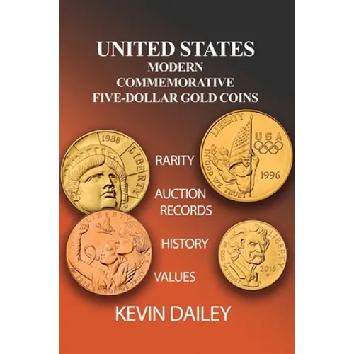 United States Modern Commemorative Five Dollar Gold Coins - Paperback