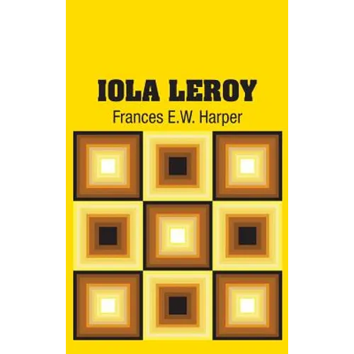 Iola Leroy - Hardcover