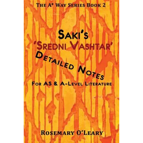 Saki's 'Sredni Vashtar': Detailed Notes for AS & A-Level Literature - Paperback